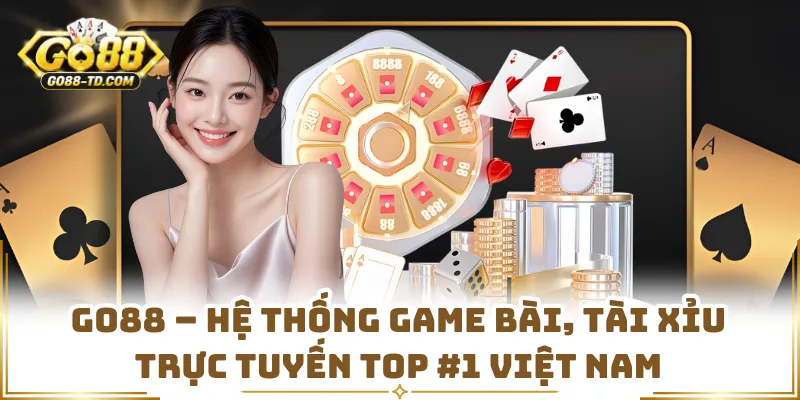 GO88 – Hệ Thống Game Bài, Tài Xỉu Trực Tuyến Top #1 Việt Nam thumbnail