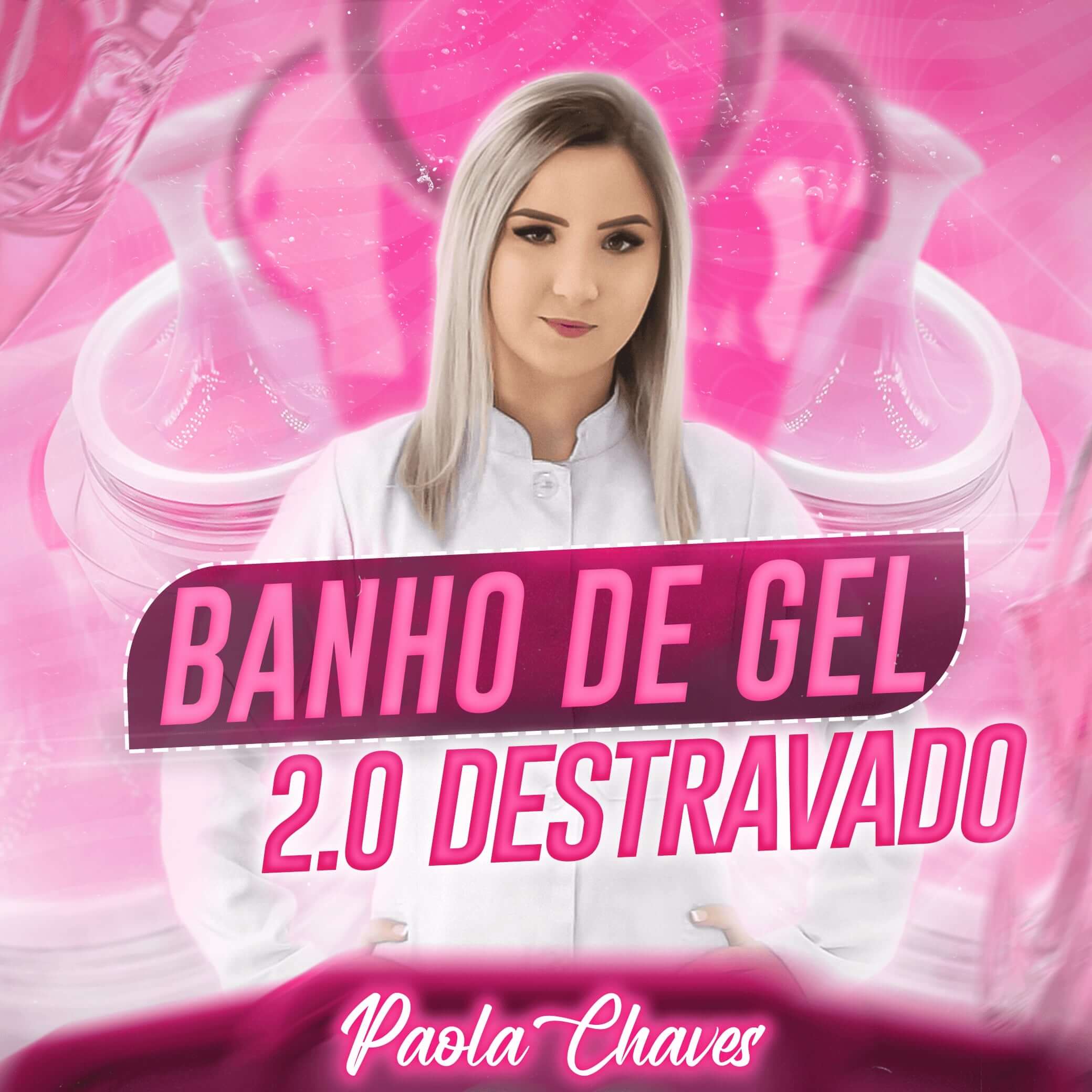 Curso Banho de Gel 2.0 | Paola Chaves  thumbnail