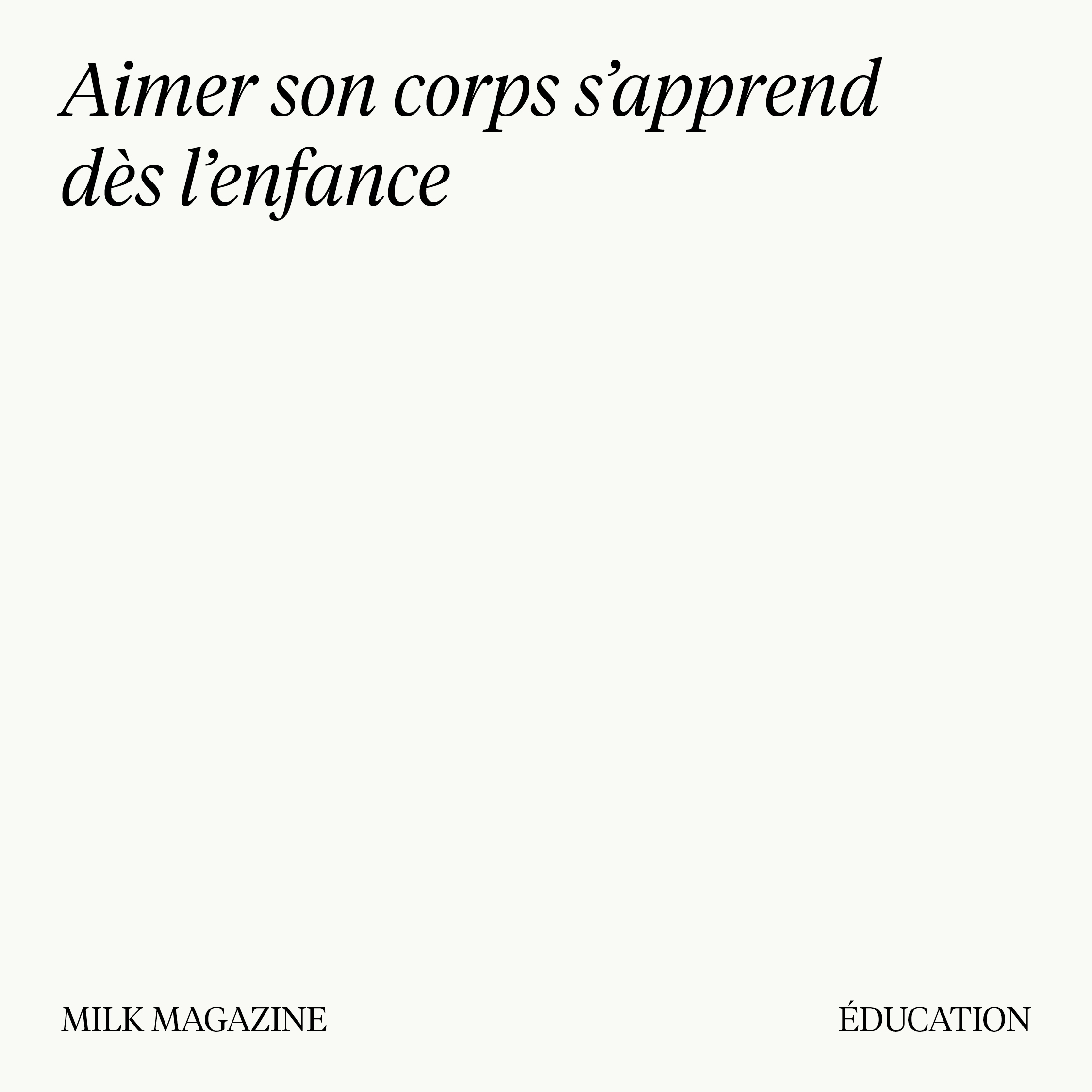 Aimer son corps s’apprend dès l’enfance thumbnail
