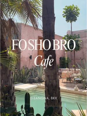 Fo Sho Bro – คาเฟ่สไตล์ Mediterranean-Latin ที่ให้ฟีลบรรยากาศยุโรปใต้ ผสมกลิ่นอายลาติน แต่อยู่ที่บางนานี่เอง  ข้าในมีร้า