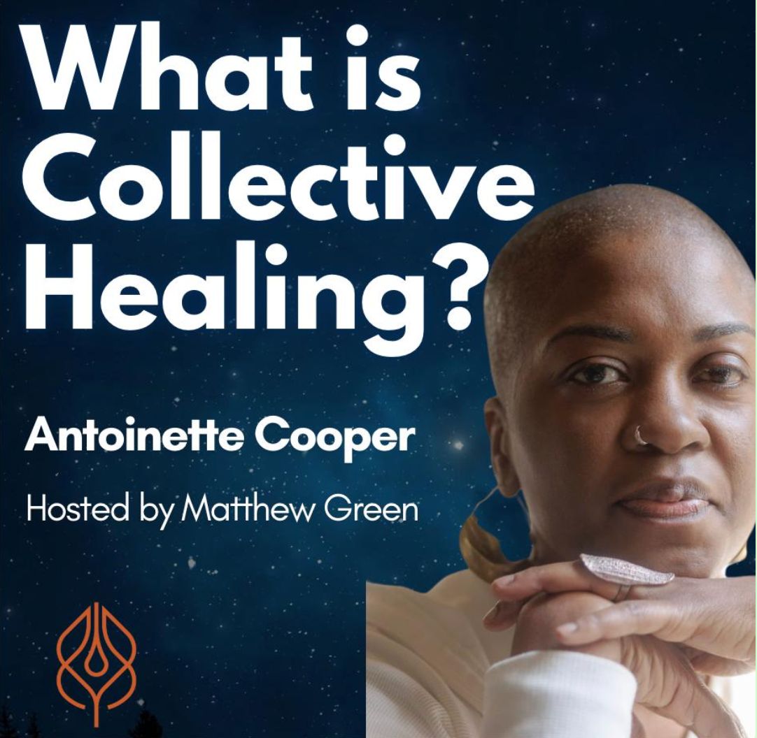 "What is Collective Healing?" Podcast / "Writing to save my life" with Antoinette Cooper thumbnail