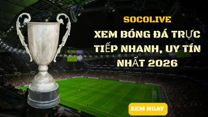 Socolive - Chuyên trang thể thao | Xem bóng miễn phí&nbsp; - socolivetv.id thumbnail