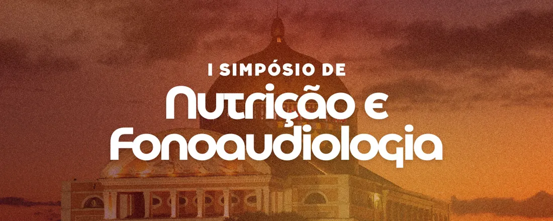 I Simpósio de Nutrição e Fonoaudiologia thumbnail