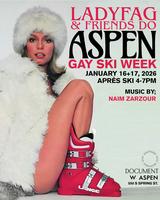 AGSW: LadyFag & Friends Aprés Party | 1/17 thumbnail