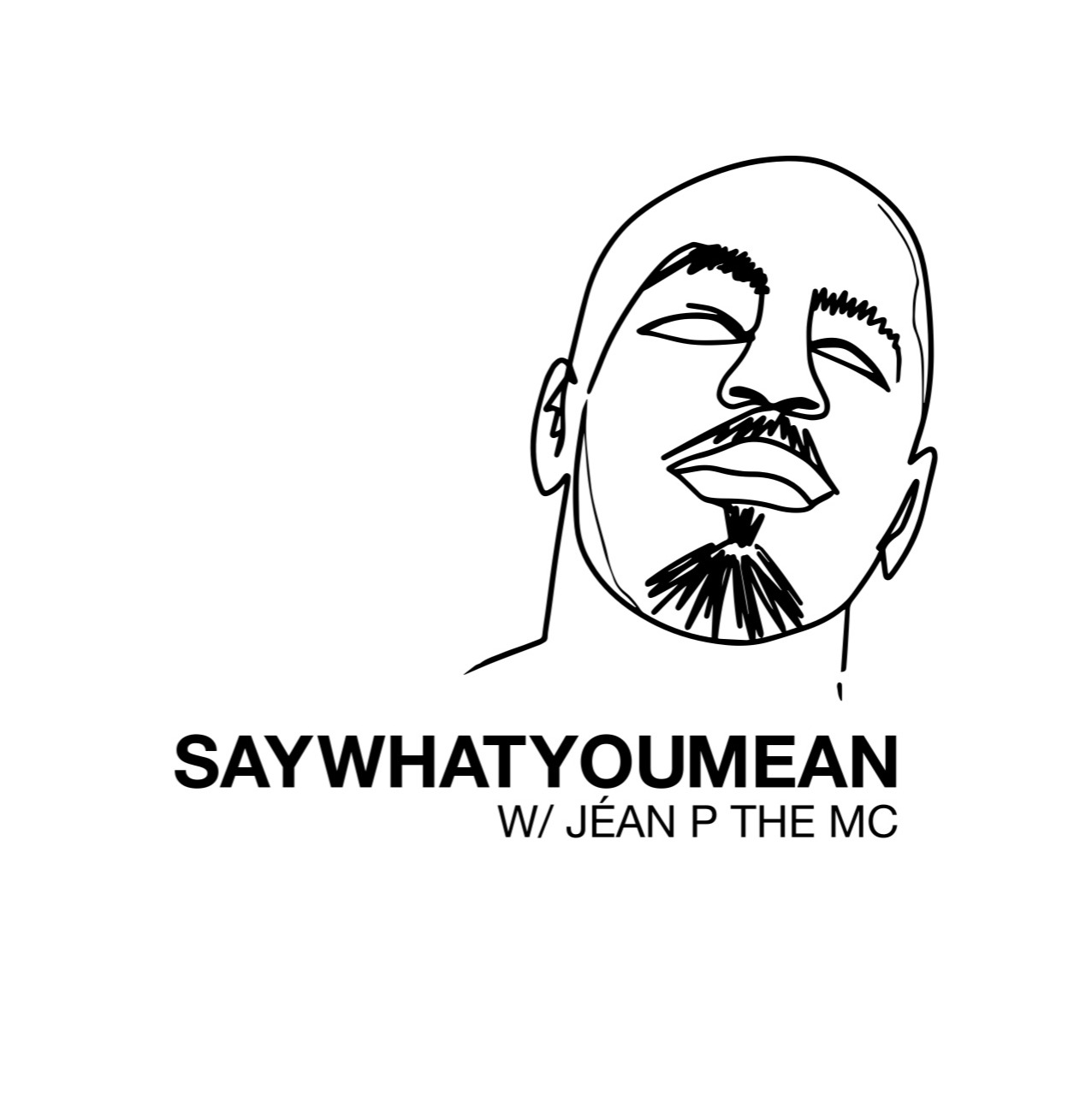 Say what you mean w/ jéan p the mc (YouTube) thumbnail
