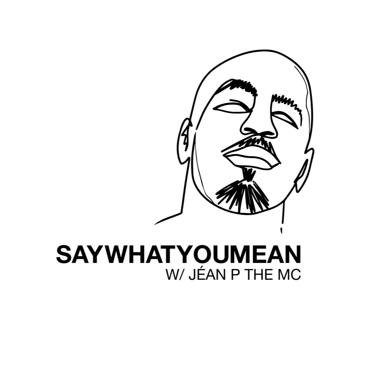 Say What You Mean w/ Jéan P the MC (Audio) thumbnail