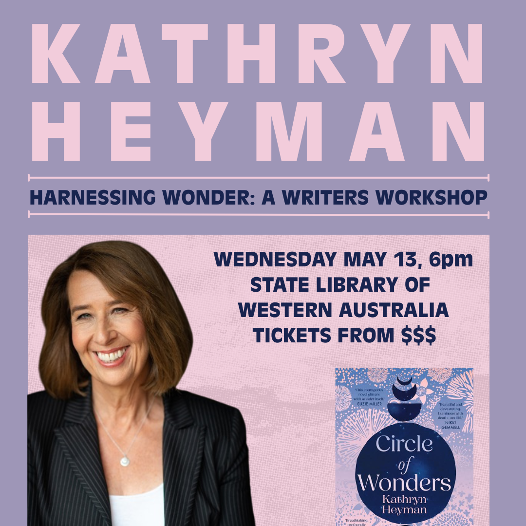 Harnessing Wonder with Kathryn Heyman: A Creative Writing Workshop thumbnail