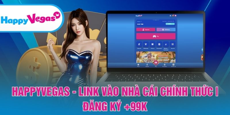 HappyVegas - Link Nhà Cái Uy Tín | Đăng Ký Nhận +99K thumbnail