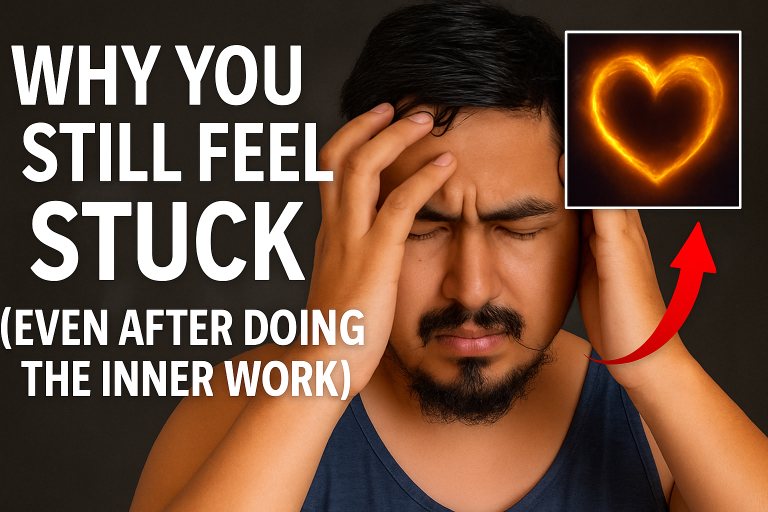 (NEW VIDEO) Why You Still Feel Stuck (Even After Doing the Inner Work) thumbnail