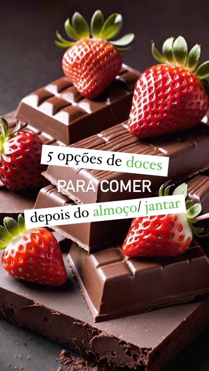 Não, você não está enlouquecendo! 😱 

Simmmm, você PODE e DEVE saborear um docinho no almoço OU no jantar sem precisar s