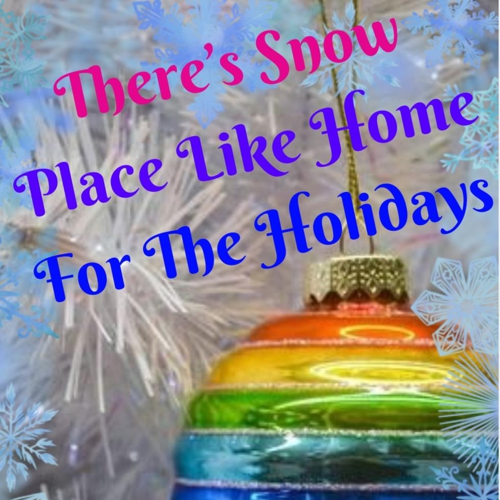 There's Snow Place Like Home For The Holidays thumbnail