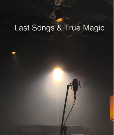 Last Songs & True Magic thumbnail