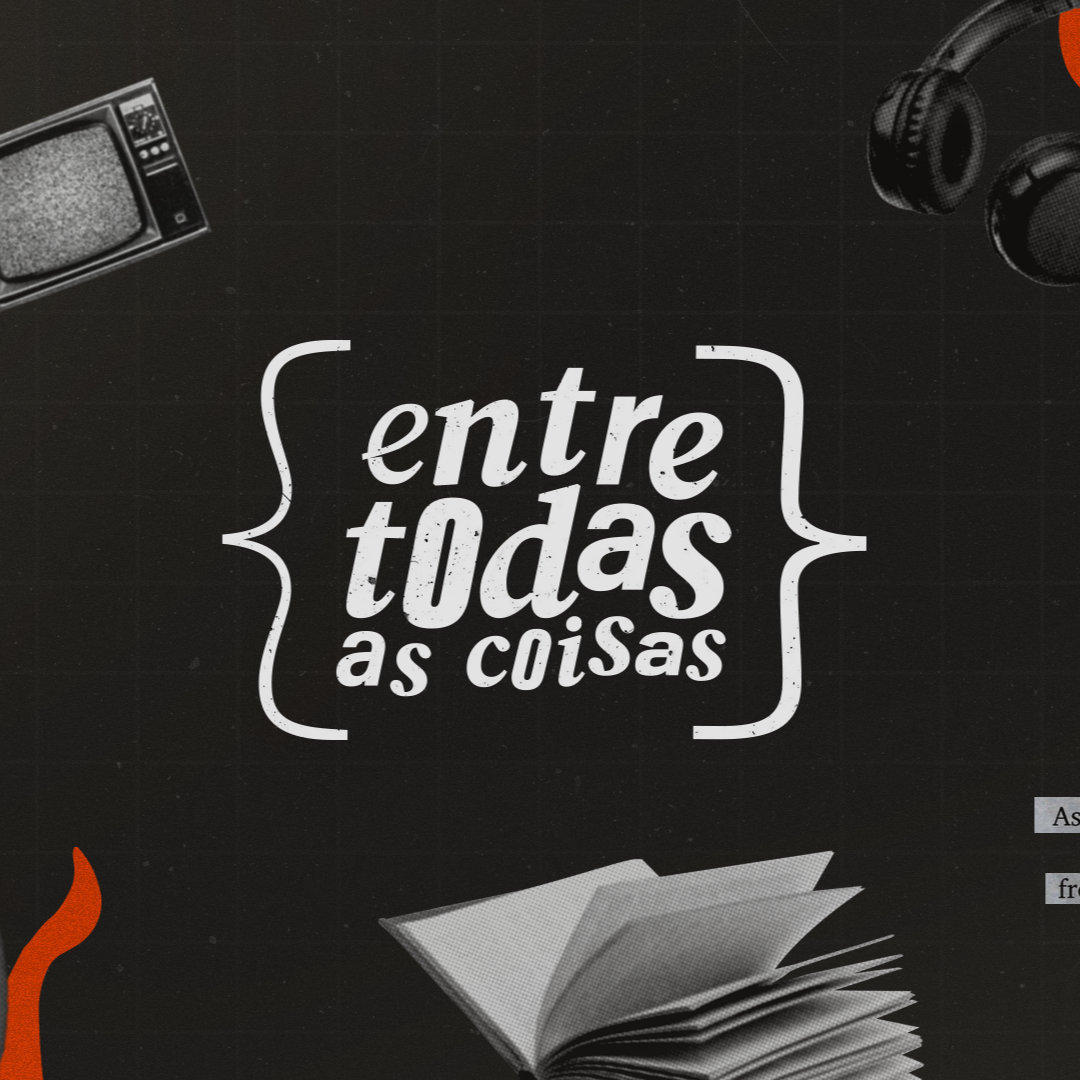  Entre todas as coisas thumbnail