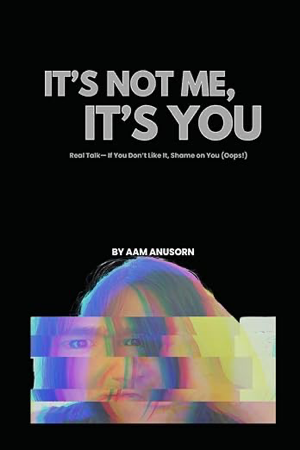 It's Not Me, It's You: Real Talk—If You Don’t Like It, Shame on You (Oops!): Soisa-ngim, Mr. Anusorn thumbnail