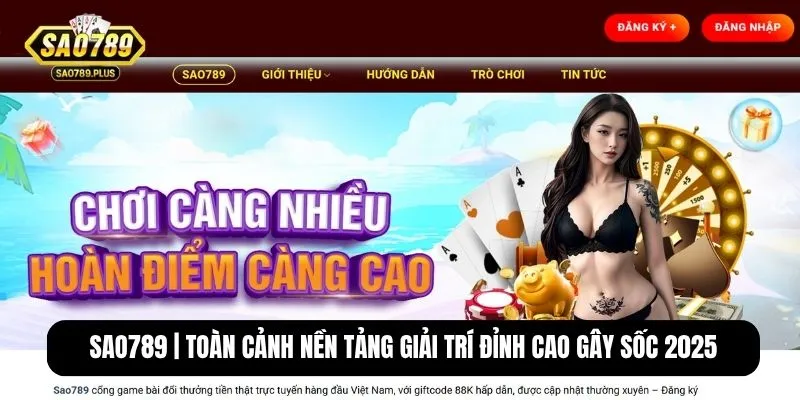 SAO789 | Toàn cảnh nền tảng giải trí đỉnh cao gây sốc 2025 thumbnail