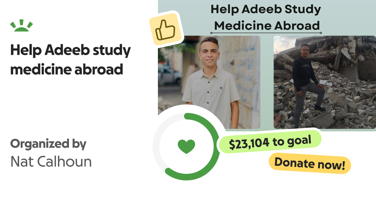 Donate to Help Adeeb study medicine abroad, organized by Nat Calhoun thumbnail