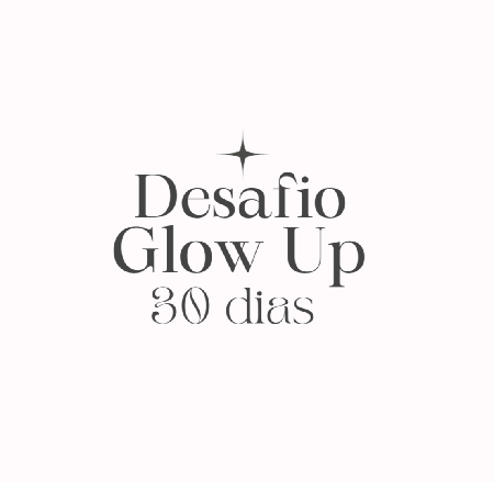 Desafio GlowUp - Transforme seus hábitos e ainda coloque dinheiro no bolso! CLIQUE AQUI 💰 thumbnail