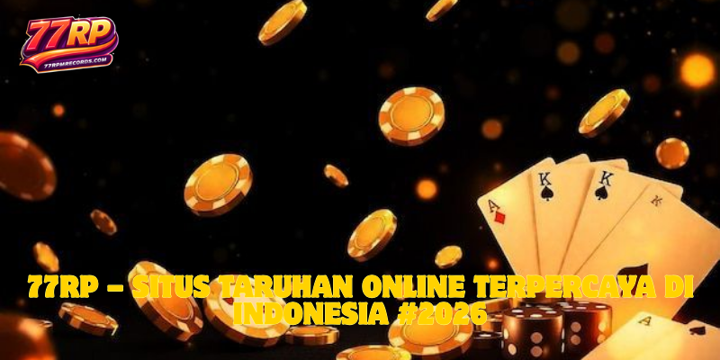 77RP – Situs Taruhan Online Terpercaya di Indonesia #2026 thumbnail