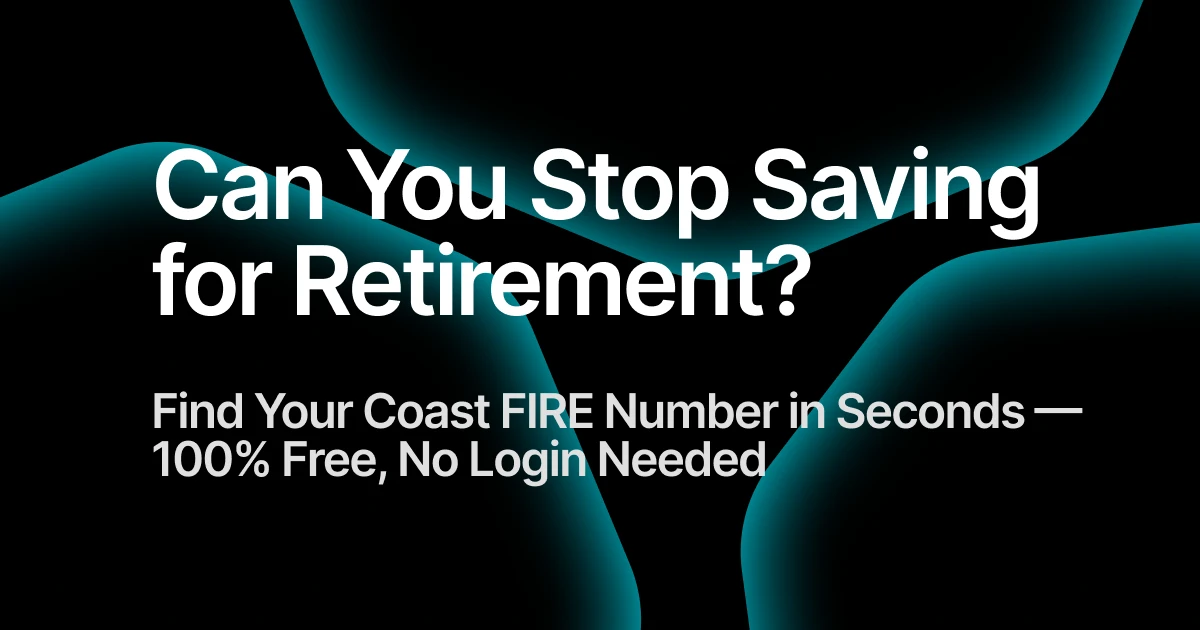 Free Coast FIRE Calculator – Know Your Number, Coast to Retirement thumbnail