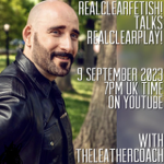 RealClearFetish Podcast: Real Clear Living with The Leather Coach  thumbnail