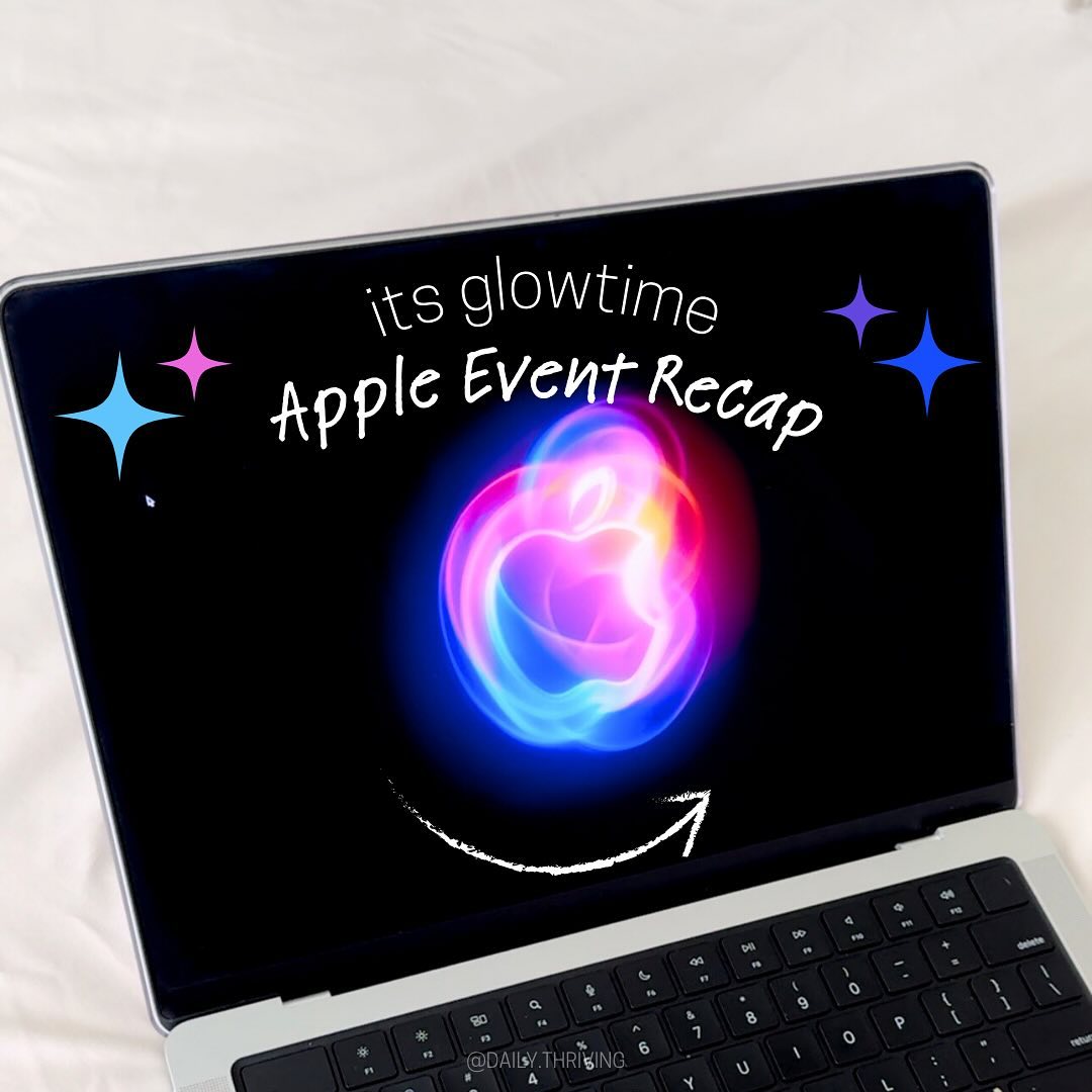 it’s glowtime apple event! 🍎 here is a recap of everything announced 📱✨ 
•
•
•
#apple #appleevent #appleintelligence #ip
