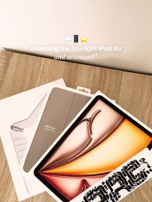 unboxing Starlight iPad Air ⭐️📱 thank you @apple!! ☺️ & unboxing accessories: Apple Pencil Pro, Sage Smart Folio, White 