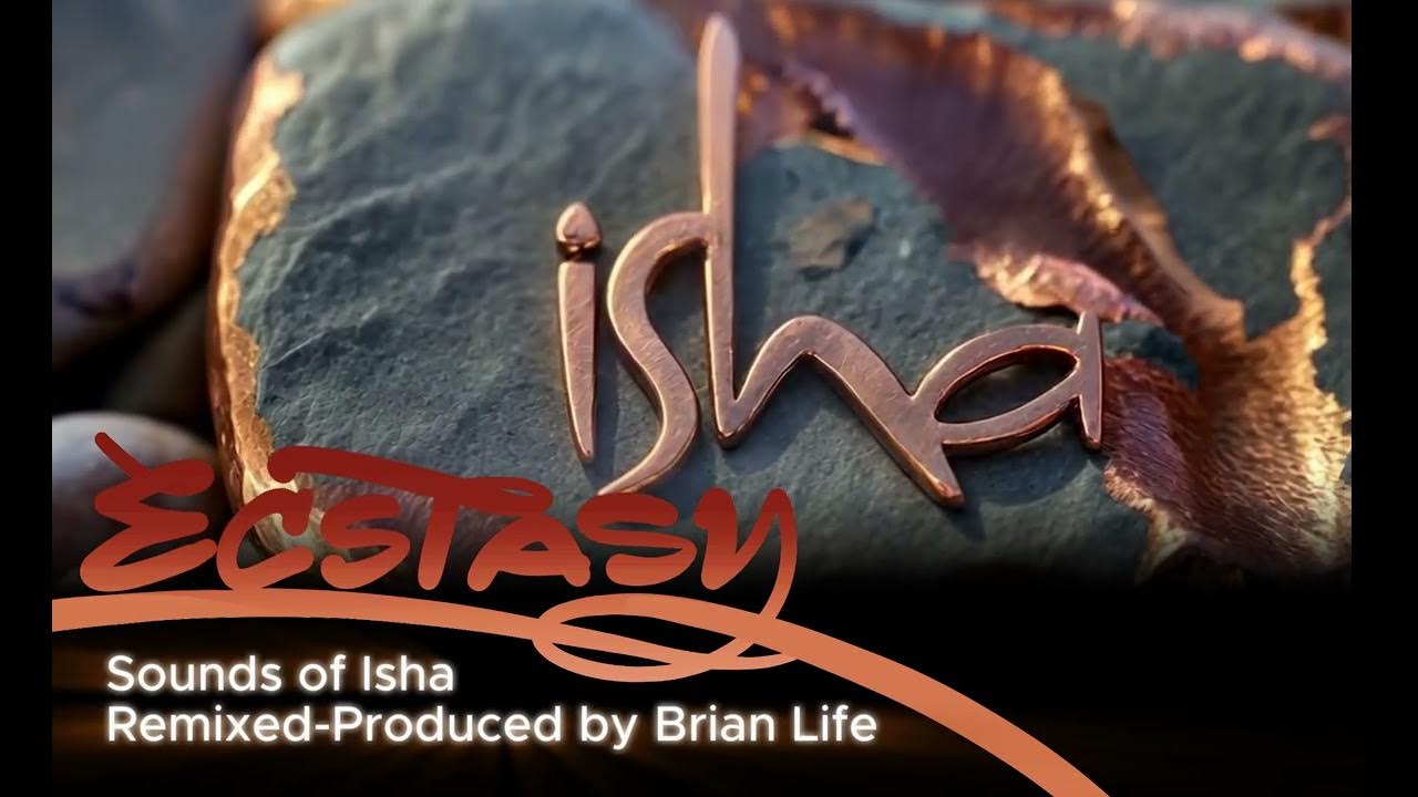 Ecstasy Sounds of Isha X LiFe thumbnail