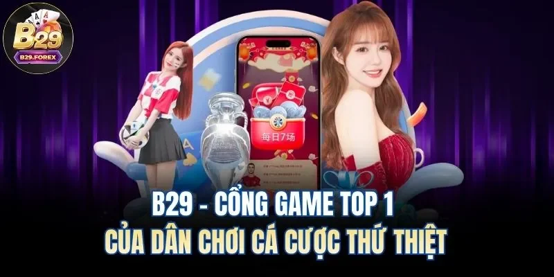 B29 - Cổng Game Bài B29 Chính Thức - Đăng Ký Nhận 100K thumbnail