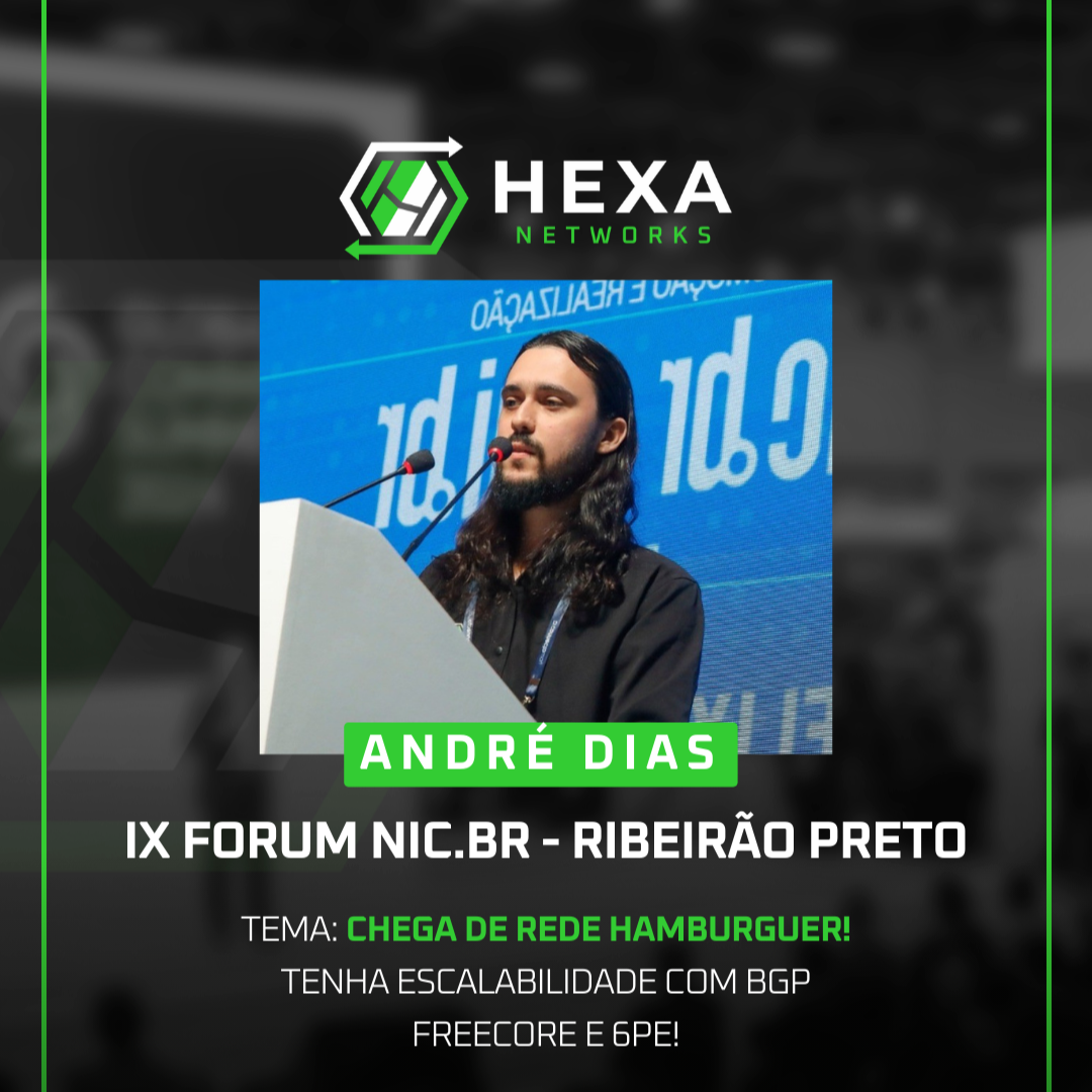 IX FÓRUM NIC.BR - Ribeirão Preto  Palestra: Chega de Rede Hamburguer! Tenha escalabilidade com BGP FreeCore e 6PE! thumbnail