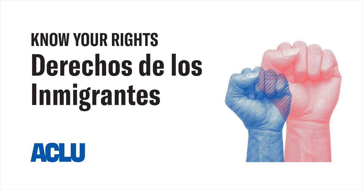 Derechos de los Inmigrantes | Know Your Rights - ACLU thumbnail