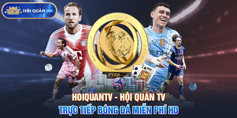 Hoiquantv - Hội Quán TV | Trực Tiếp Bóng Đá Miễn Phí HD thumbnail