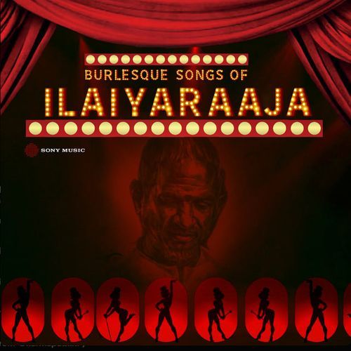 Burlesque Songs of Ilaiyaraaja [FLAC] thumbnail