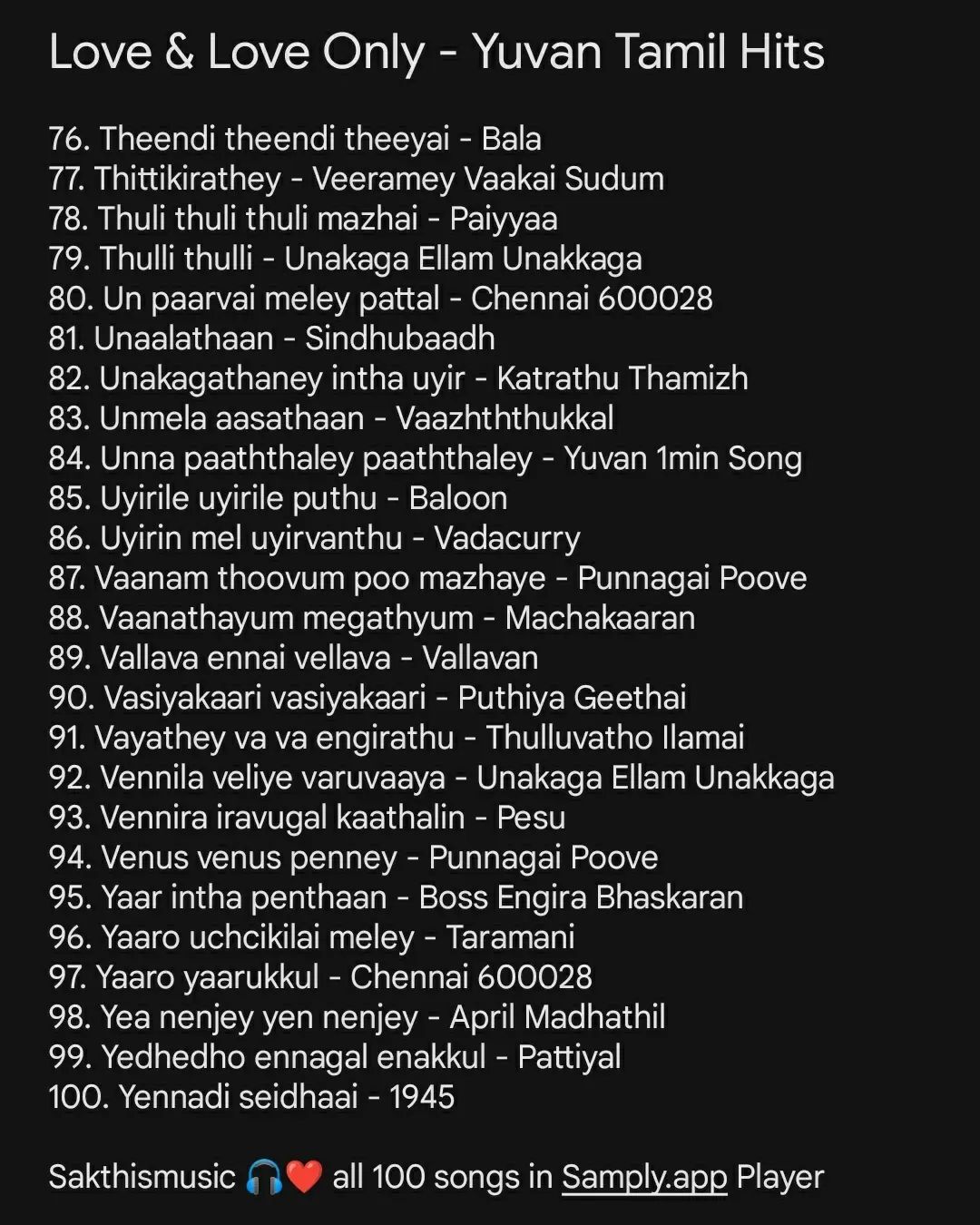 பாலா 🤌🏽❤️🎧✨
Love & Love Only (Yuvan Tamil Hits Collections) ✨
Part 4 (100/100) All about Yuvan Love Collections 🎧❤️
All 