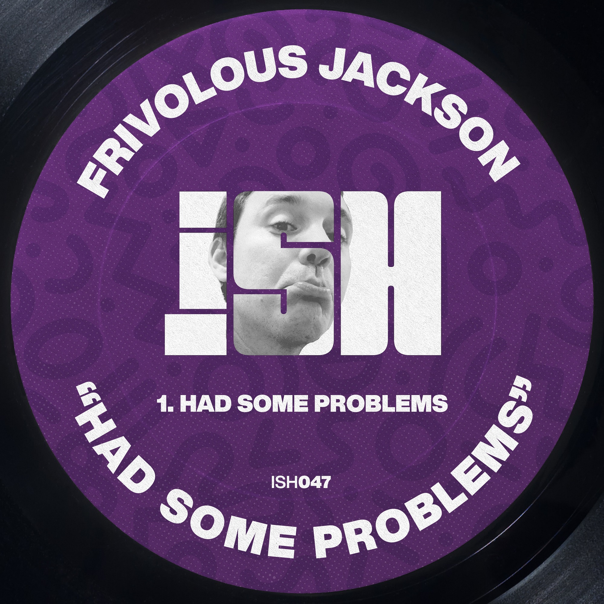 OUT NOW: Frivolous Jackson - Had Some Problems [iSH] thumbnail