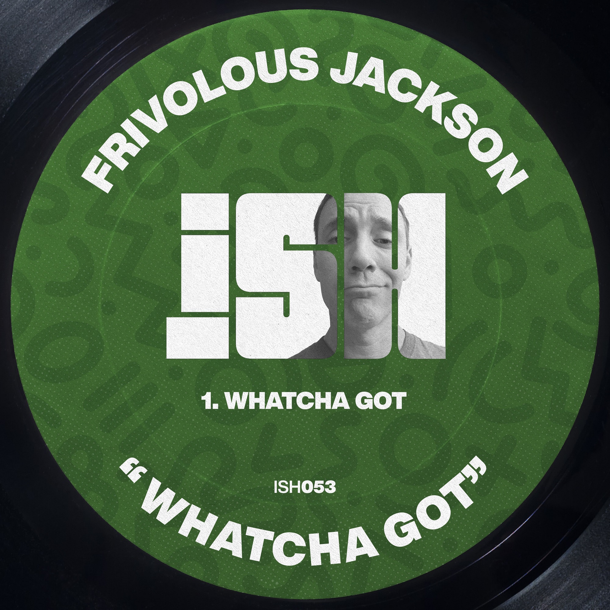 OUT NOW: Frivolous Jackson - Whatcha Got thumbnail
