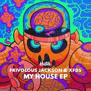 OUT NOW: Frivolous Jackson & XFDS - My House EP [HOUSE OF HUSTLE] thumbnail
