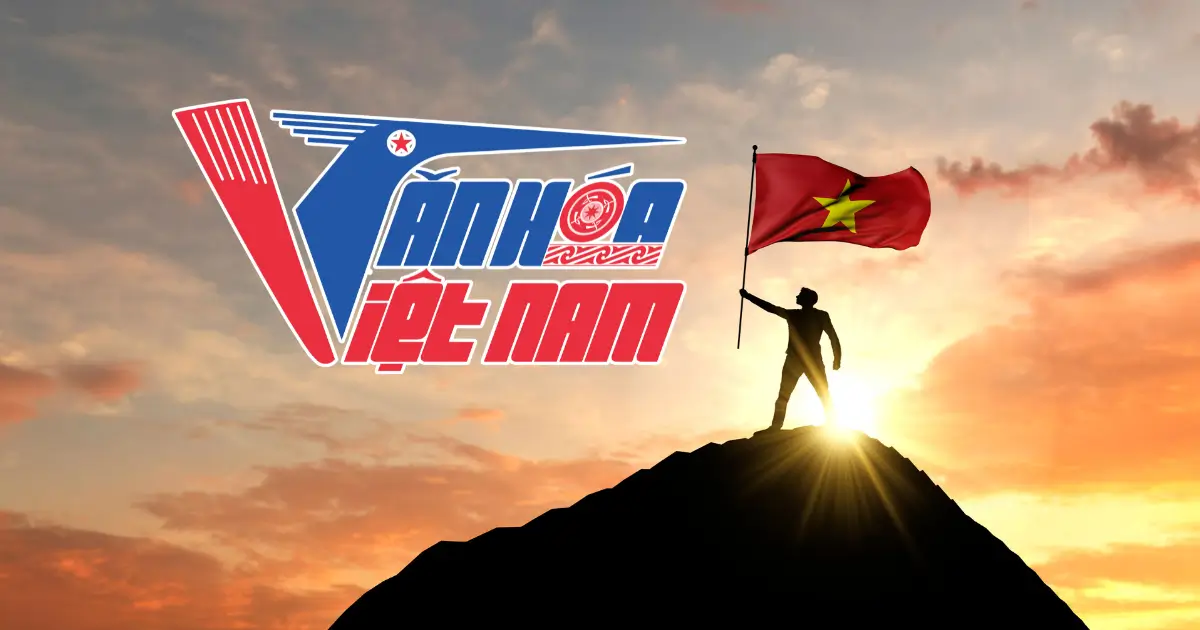 Văn Hóa Việt Nam – Khám Phá Di Sản Và Nét Đẹp Truyền Thống thumbnail