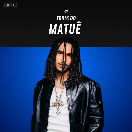 playlist de todas as músicas do Matue  thumbnail