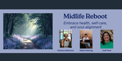 Midlife Reboot: Embrace Health, Self-Care and Soul Alignment thumbnail