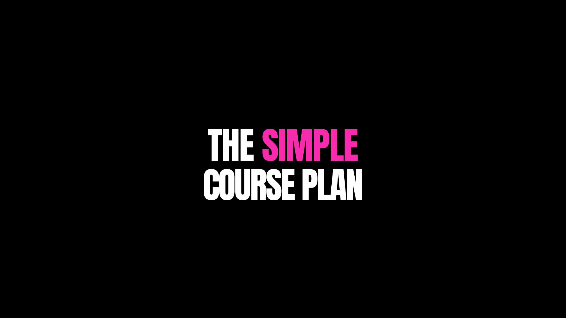 THE SIMPLE COURSE PLAN thumbnail