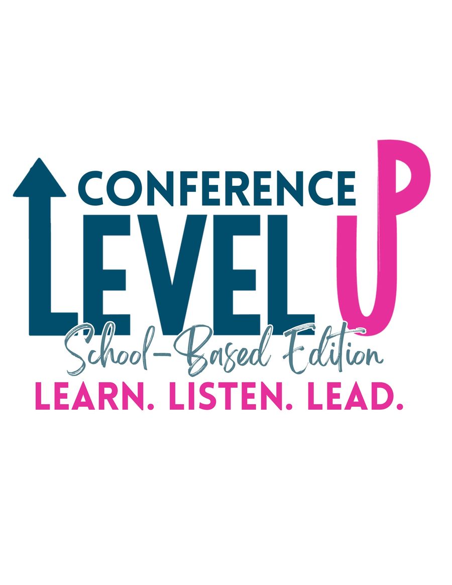 Level UP School-Based Edition Conference thumbnail