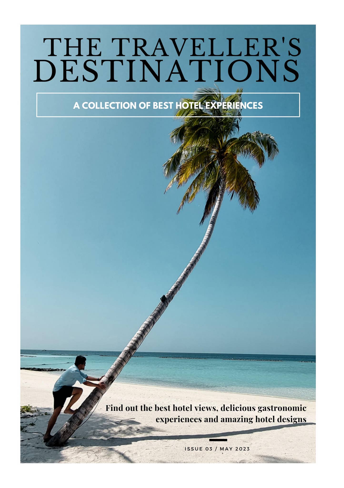 The Traveller's Destinations: a collection of best hotel experiences thumbnail