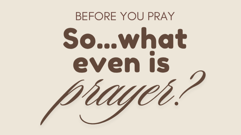 BEFORE YOU PRAY: What You Need to Know First thumbnail