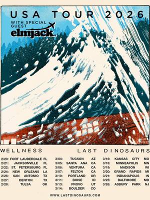 🚨@lastdinosaurs have just announced their 2026 🗓️ "Wellness" 10-year anniversary tour, with guest @elmjackopening on sel