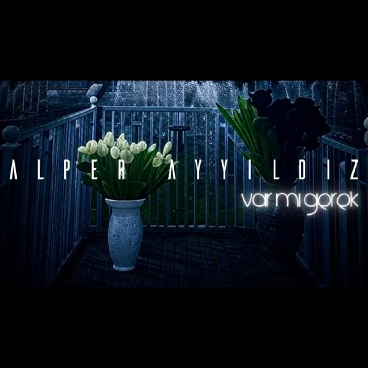 Alper Ayyıldız - Var Mı Gerek thumbnail