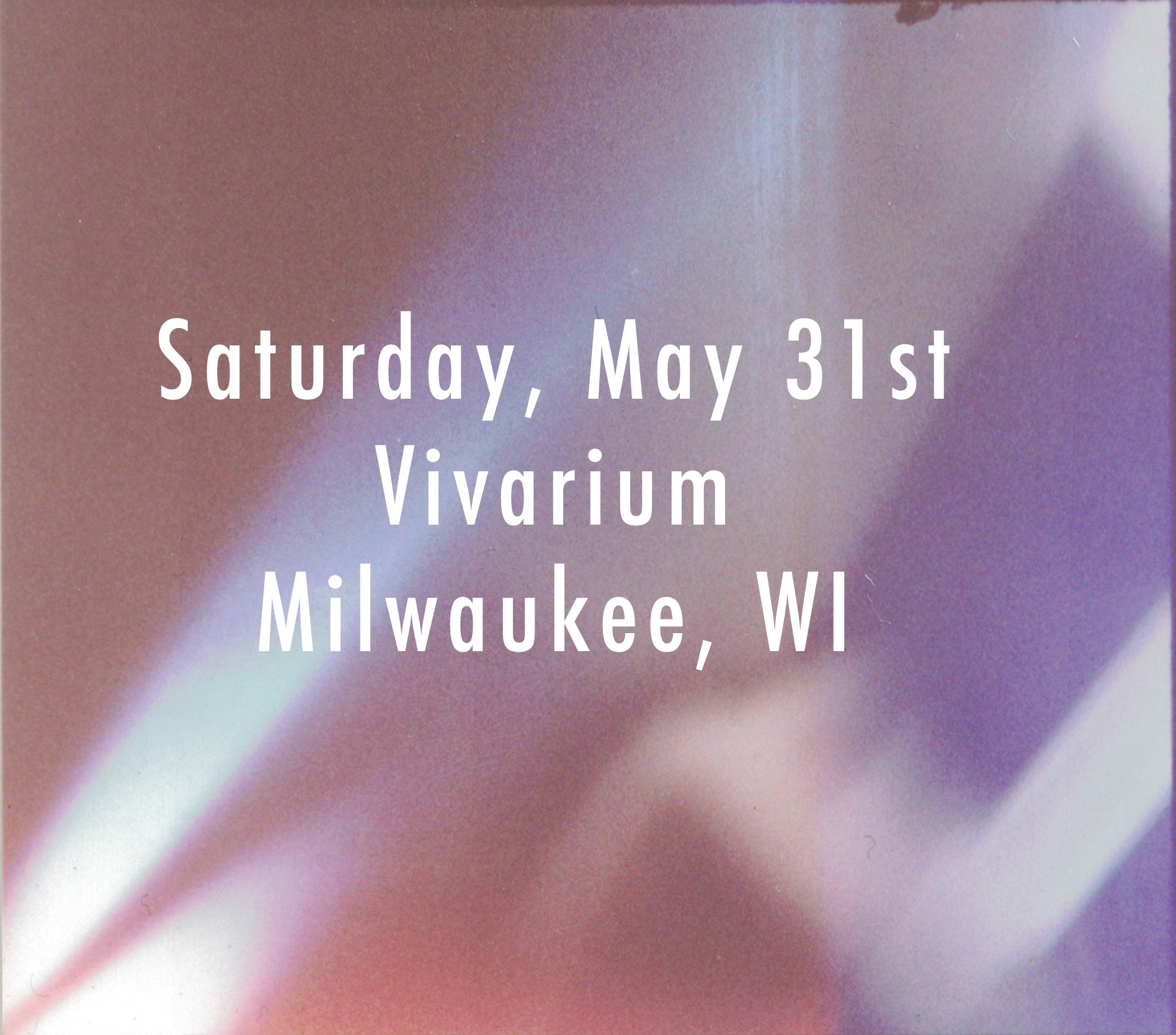 5/31 Milwaukee, WI @ Vivarium thumbnail