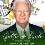 The Science of Getting Rich - with Bob Proctor  thumbnail