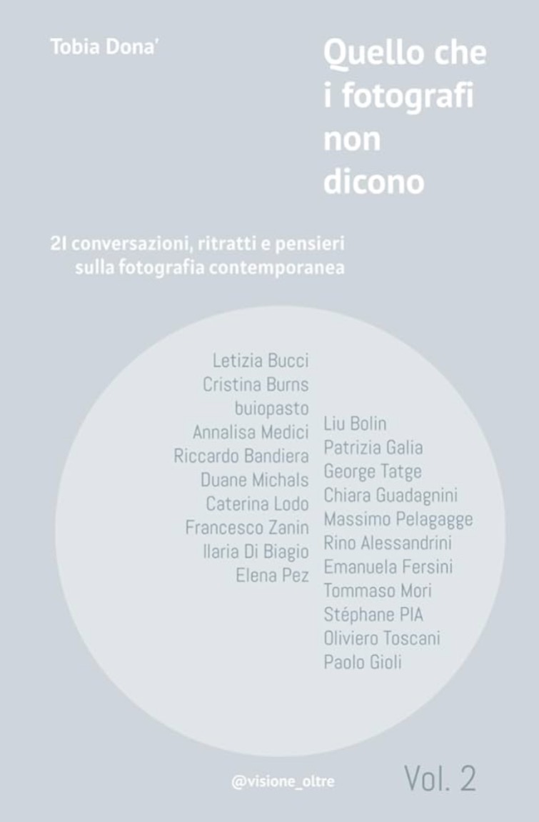 Quello che i fotografi non dicono – secondo volume: 21 conversazioni, ritratti e pensieri sulla fotografia contemporanea : Oltre, Visione: Amazon.it: Libri thumbnail