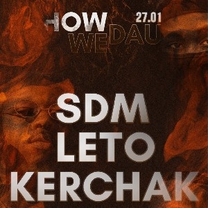 HOW WE DAU - SDM / LETO / KERCHAK (Code PROMO: AE2V) thumbnail