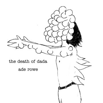 The Death of Dada by Ade Rowe thumbnail
